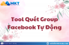 Tool Quét Group Facebook Tự Động.png